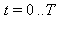 t = 0 .. T
