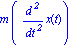 m*(diff(x(t), `$`(t, 2)))