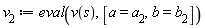 `#msub(mi("v"),mn("2"))` := eval(v(s), [a = a[2], b = b[2]])