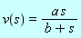 v(s) = a*s/(b+s)