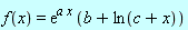 f(x) = exp(a*x)*(b+ln(c+x))