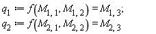 q[1] := f(M[1, 1], M[1, 2]) = M[1, 3]; q[2] := f(M[2, 1], M[2, 2]) = M[2, 3]