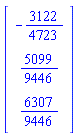Vector(3, {(1) = -3122/4723, (2) = 5099/9446, (3) = 6307/9446})
