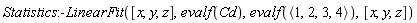 Statistics:-LinearFit([x, y, z], evalf(Cd), evalf(`<,>`(1, 2, 3, 4)), [x, y, z])