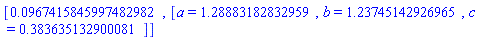 [0.967415845997482982e-1, [a = HFloat(1.2888318283295859), b = HFloat(1.2374514292696492), c = HFloat(0.383635132900081)]]