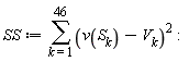 SS := sum((v(S[k])-V[k])^2, k = 1 .. 46)