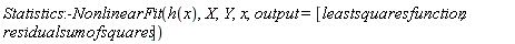 Statistics:-NonlinearFit(h(x), X, Y, x, output = [leastsquaresfunction, residualsumofsquares])