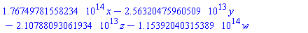 HFloat(1.767497815582338e14)*x-HFloat(2.5632047596050895e13)*y-HFloat(2.1078809306193355e13)*z-HFloat(1.1539204031538916e14)*w