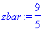 zbar := 9/5