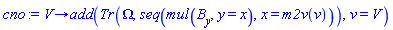 proc (V) options operator, arrow; add(Tr(Omega, seq(mul(B[y], y = x), x = m2v(v))), v = V) end proc