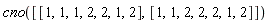 cno([[1, 1, 1, 2, 2, 1, 2], [1, 1, 2, 2, 2, 1, 2]])