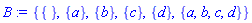 {{}, {a}, {b}, {c}, {d}, {a, b, c, d}}