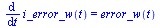 diff(i_error_w(t), t) = error_w(t)