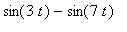 sin(3*t)-sin(7*t)