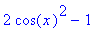 2*cos(x)^2-1