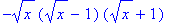 -x^(1/2)*(x^(1/2)-1)*(x^(1/2)+1)