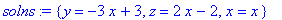 solns := {y = -3*x+3, z = 2*x-2, x = x}