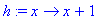 h := proc (x) options operator, arrow; x+1 end proc