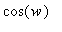 cos(w)