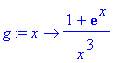 g := proc (x) options operator, arrow; (1+exp(x))/x^3 end proc