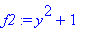 f2 := y^2+1