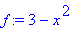 f := 3-x^2
