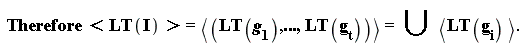 " Therefore <LT(I)> = <(LT(g[1]),...,LT(g[t]))>=  union  <LT(g[i]) >."