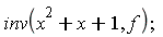 inv(x^2+x+1, f)