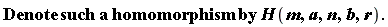"Denote such a homomorphism by H(m,a,n,b,r)."