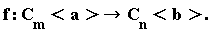 "f :C[m]<a>-> C[n]<b>."