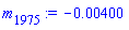 m[1975] := -0.400e-2