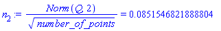 n[2] := Norm(Q, 2)/number_of_points^(1/2) = 0.851546821888804e-1