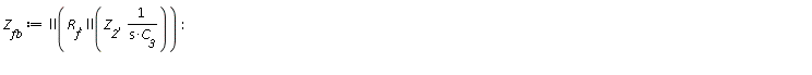 Z__fb := ll(R__f, ll(Z__2, 1/(s*C__3)))
