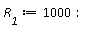 R__1 := 1000