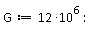 G := 12*10^6