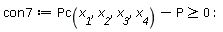 con7 := Pc(x__1, x__2, x__3, x__4)-P >= 0