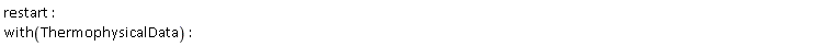 restart; with(ThermophysicalData)