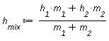 h__mix := (h__1*m__1+h__2*m__2)/(m__1+m__2)