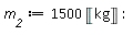m__2 := 1500*Unit('kg')
