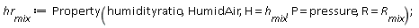 hr__mix := Property(humidityratio, HumidAir, H = h__mix, P = pressure, R = R__mix)