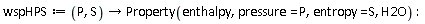 wspHPS := proc (P, S) options operator, arrow; Property(enthalpy, pressure = P, entropy = S, H2O) end proc: