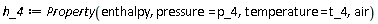 h_4 := ThermophysicalData:-Property(enthalpy, pressure = p_4, temperature = t_4, air)