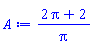 (2*Pi+2)/Pi