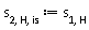 s[2, H, is] := s[1, H]