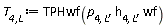 `T__4,L` := TPHwf(p[4, L], h[4, L], wf)