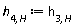 h[4, H] := h[3, H]