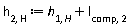 h[2, H] := h[1, H]+l[comp, 2]