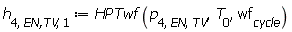 h[4, `EN,TV`, 1] := HPTwf(p[4, EN, TV], T[0], wf[cycle])