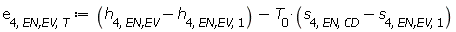 e[4, `EN,EV`, T] := Units:-Standard:-`+`(Units:-Standard:-`+`(h[4, `EN,EV`], Units:-Standard:-`-`(h[4, `EN,EV`, 1])), Units:-Standard:-`-`(Units:-Standard:-`*`(T[0], Units:-Standard:-`+`(s[4, EN, CD], Units:-Standard:-`-`(s[4, `EN,EV`, 1])))))