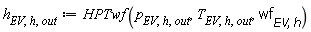 h[EV, h, out] := HPTwf(p[EV, h, out], T[EV, h, out], wf[EV, h])